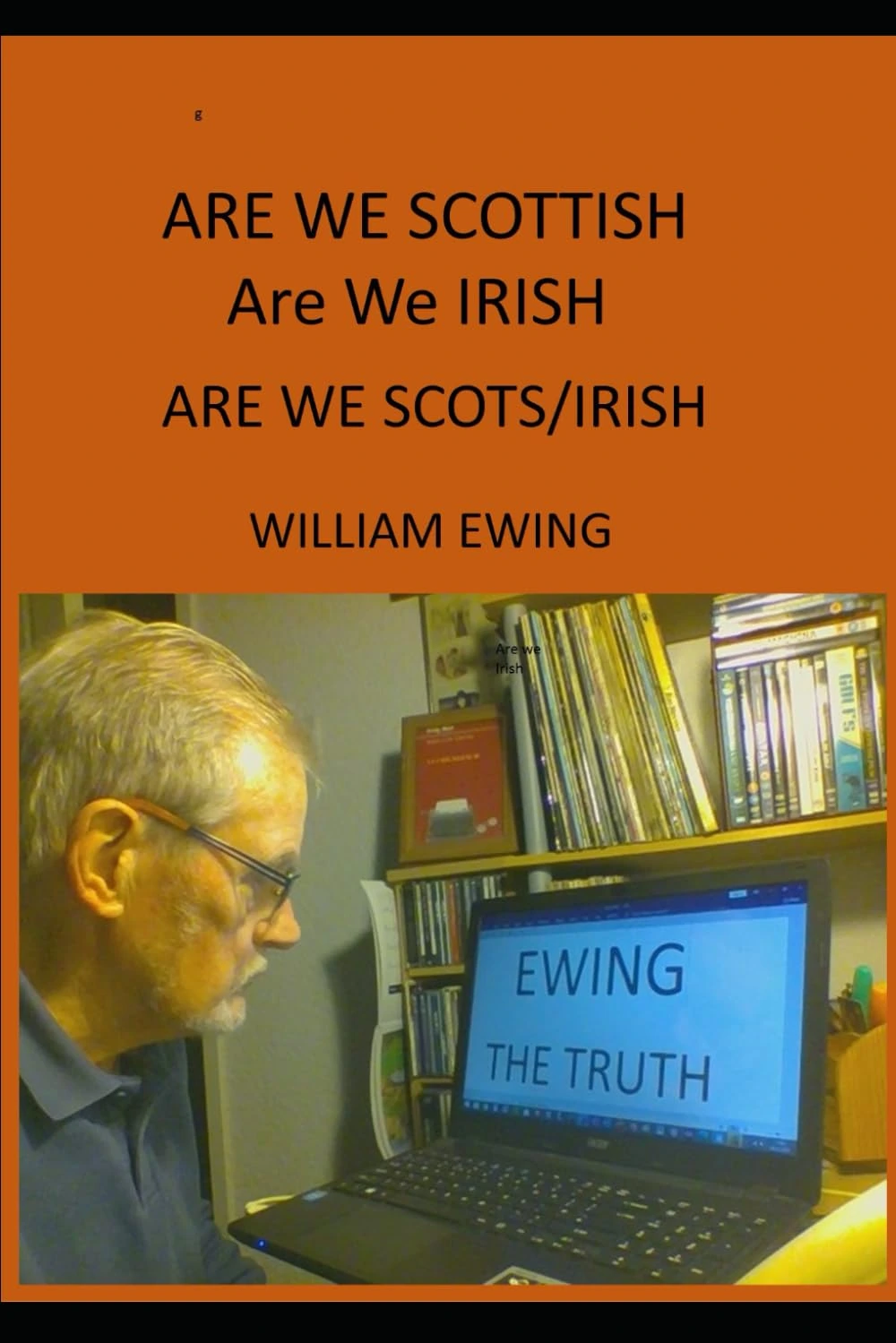 Cover of Are We Scottish, Are We Irish, Are We Scots/Irish